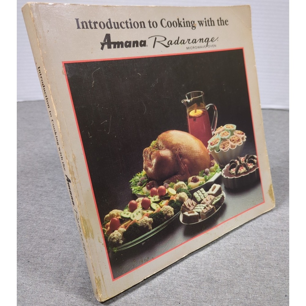 1987 Introduction To Cooking With The Amana Radarange Microwave Oven PB Cookbook